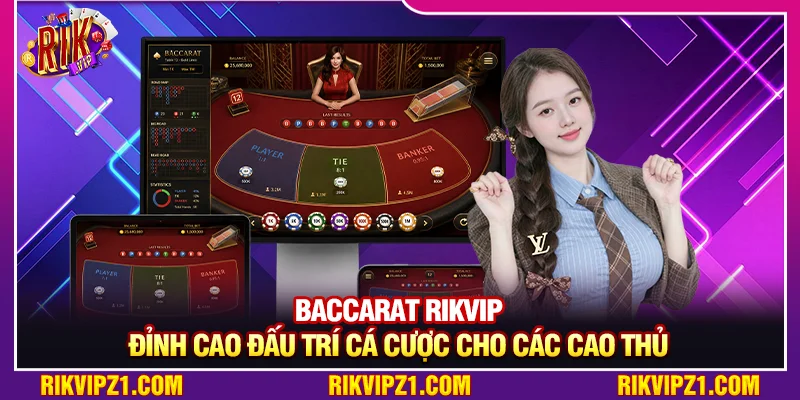 Baccarat Rikvip - Đỉnh Cao Đấu Trí Cá Cược Cho Các Cao Thủ 8 Baccarat Rikvip - Đỉnh Cao Đấu Trí Cá Cược Cho Các Cao Thủ