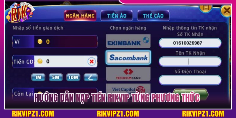 Hướng dẫn nạp tiền Rikvip qua từng kênh thanh toán 